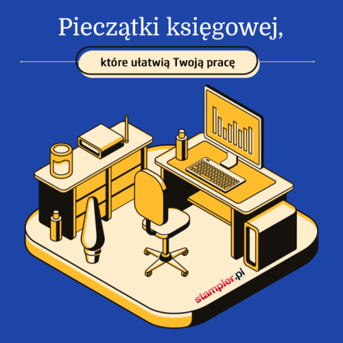 Pieczątka księgowej – najpopularniejsze wzory, które ułatwiają pracę